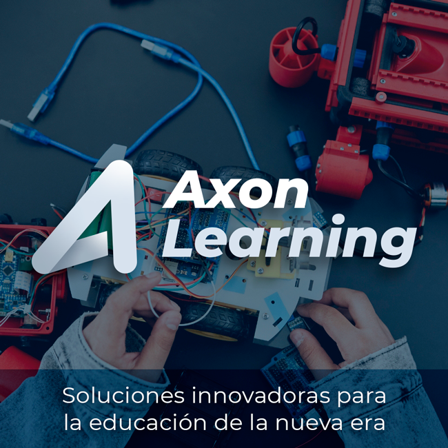 Axon Learning Soluciones innovadoras para la educación de la Nueva Era